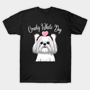 Cute and Fluffy White Maltese Shih Tzu I Love My Crusty White Dog Puppy T-Shirt